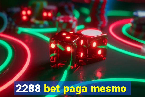 2288 bet paga mesmo